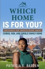 Which Home Is For You? By Patricia Basden Cover Image