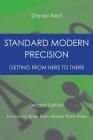 Standard Modern Precision: Getting from here to there By Daniel Neill Cover Image