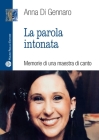 La Parola Intonata: Memorie Di Una Maestra Di Canto Cover Image