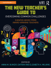 The New Teacher's Guide to Overcoming Common Challenges: Curated Advice from Award-Winning Teachers By Anna M. Quinzio-Zafran (Editor), Elizabeth A. Wilkins (Editor) Cover Image