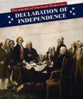 Declaration of Independence (Documents of American Democracy) By Sarah Machajewski Cover Image