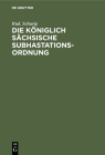 Die Königlich Sächsische Subhastationsordnung: Nachtrag Zum Kommentar Cover Image