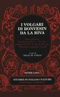 I Volgari Di Bonvesin Da La Riva: Testi Dei Mss. Trivulziano 93 (VV. 113-Fine), Ambrosiano T. 10 Sup. N. 95 Sup., Toledano Capitolare 10-28- A Cura Di (Studies in Italian Culture #32) Cover Image