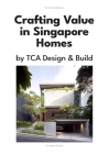 Crafting Value in Singapore Homes Cover Image