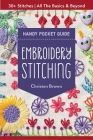 Embroidery Stitching Handy Pocket Guide: 30+ Stitches - All the Basics & Beyond By Christen Brown Cover Image