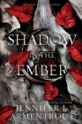 A Shadow in the Ember By Jennifer L. Armentrout Cover Image
