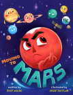 Moving to Mars By Stef Wade, Erin Taylor (Illustrator) Cover Image