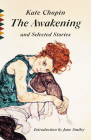 The Awakening and Selected Stories (Vintage Classics) By Kate Chopin, Jane Smiley (Introduction by) Cover Image
