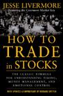 How to Trade in Stocks By Jesse Livermore Cover Image