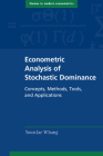 Econometric Analysis of Stochastic Dominance: Concepts, Methods, Tools, and Applications (Themes in Modern Econometrics) Cover Image