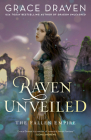 Raven Unveiled (The Fallen Empire #3) By Grace Draven Cover Image