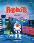 Robots: Explore the World of Robotics and AI (Myth Busters) By Henny Admoni, Amy Grimes (Illustrator), Neon Squid Cover Image
