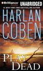 Play Dead By Harlan Coben, Scott Brick (Read by) Cover Image