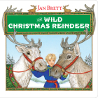 The Wild Christmas Reindeer By Jan Brett, Jan Brett (Illustrator) Cover Image