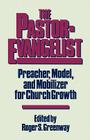 The Pastor-Evangelist By Roger S. Greenway Cover Image