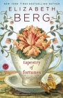 Tapestry of Fortunes: A Novel By Elizabeth Berg Cover Image