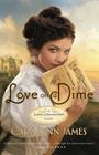 Love on a Dime (Ladies of Summerhill #1) By Cara Lynn James Cover Image