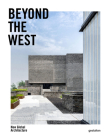Beyond the West: New Global Architecture By Gestalten (Editor) Cover Image