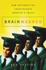 Brainwashed: How Universities Indoctrinate America's Youth Cover Image