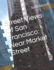 Street Views Of San Francisco: Near Market Street Cover Image