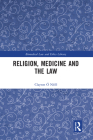 Religion, Medicine and the Law (Biomedical Law and Ethics Library) Cover Image