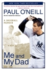 Me and My Dad: A Baseball Memoir Cover Image