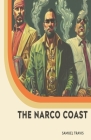 The Narco Coast By Samuel Travis Cover Image