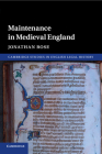 Maintenance in Medieval England (Cambridge Studies in English Legal History) Cover Image