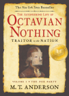 The Astonishing Life of Octavian Nothing, Traitor to the Nation, Volume I: The Pox Party Cover Image