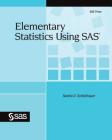 Elementary Statistics Using SAS Cover Image
