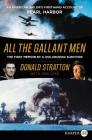 All the Gallant Men: An American Sailor's Firsthand Account of Pearl Harbor By Donald Stratton, Ken Gire Cover Image