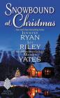 Snowbound at Christmas By Jennifer Ryan, Maisey Yates, Lia Riley Cover Image