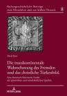 Die transkontinentale Wahrnehmung des Fremden und das christliche Tuerkenbild: Eine literarisch-historische Studie der spaetantiken und mittelalterlic Cover Image