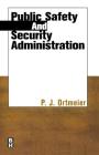 Public Safety and Security Administration By P. J. Ortmeier Cover Image