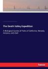 The Death Valley Expedition: A Biological Survey of Parts of California, Nevada, Arizona, and Utah By Charles V. Riley, C. Hart Merriam, Leonhard Stejneger Cover Image