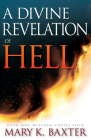A Divine Revelation of Hell By Mary K. Baxter Cover Image