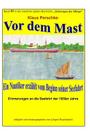 Vor dem Mast - ein Nautiker erzaehlt vom Beginn seiner Seefahrt: Band 41 in der maritimen gelben Buchreihe bei Juergen Ruszkowski Cover Image