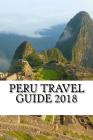 Peru Travel Guide 2018 Cover Image