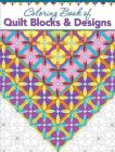 Coloring Book of Quilt Blocks & Designs By Editors at Landauer Publishing Cover Image