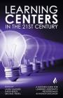 Learning Centers in the 21st Century: A Modern Guide for Learning Assistance Professionals in Higher Education Cover Image