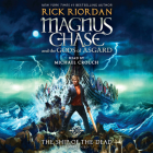 Magnus Chase and the Gods of Asgard, Book 3: The Ship of the Dead (Rick Riordan's Norse Mythology #3) By Rick Riordan, Michael Crouch (Read by) Cover Image