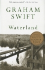 Waterland (Vintage International) By Graham Swift Cover Image
