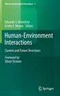 Human-Environment Interactions: Current and Future Directions By Eduardo S. Brondízio (Editor), Emilio F. Moran (Editor) Cover Image