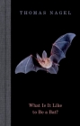 What Is It Like to Be a Bat? Cover Image