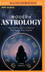 Modern Astrology: Harness the Stars to Discover Your Soul's True Purpose By Louise Edington, Linda Henning (Read by) Cover Image