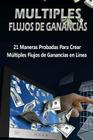 Múltiples Flujos de Ganancias: 21 Maneras probadas para crear múltiples flujos de ganancias en línea By Pedro Ariza, Federico Aura Cover Image