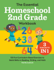 The Essential Homeschool 2nd Grade Workbook: 135 Fun Curriculum-Based Exercises to Build Skills in Reading, Writing, and Math (Homeschool Workbooks) Cover Image