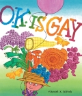 O.K. Is Gay: A Picture Book By Vincent X. Kirsch Cover Image