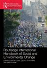 Routledge International Handbook of Social and Environmental Change (Routledge International Handbooks) By Stewart Lockie (Editor), David A. Sonnenfeld (Editor), Dana R. Fisher (Editor) Cover Image