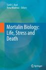 Mortalin Biology: Life, Stress and Death Cover Image